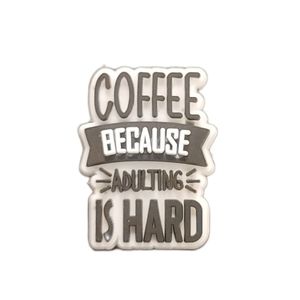 NEW! Coffee Because Adulting Is Hard Croc Charm